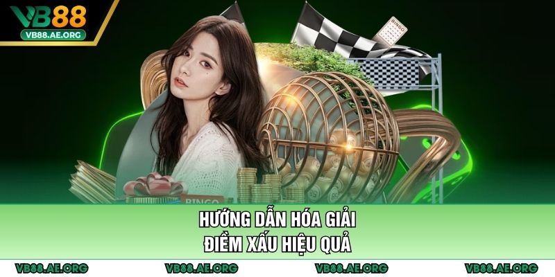 Hướng dẫn hóa giải điềm xấu hiệu quả