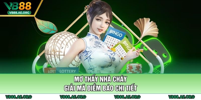 Mơ thấy nhà cháy