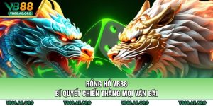 Rồng hổ VB88