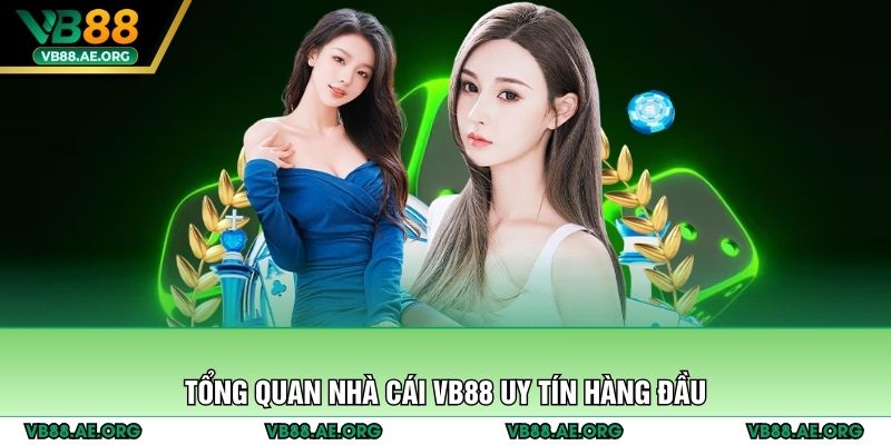Tổng quan nhà cái VB88 uy tín hàng đầu